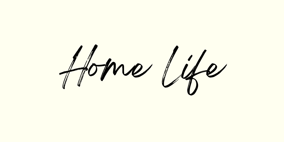 Home Life