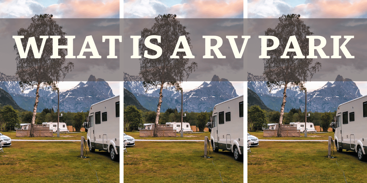 What Is A RV Park