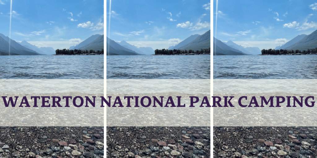 WATERTON NATIONAL PARK CAMPING