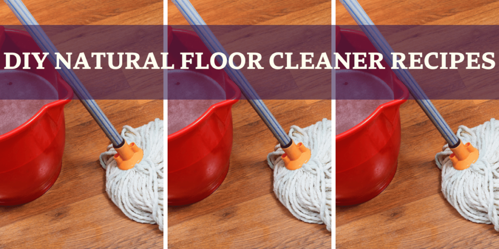 DIY Natural Floor Cleaner Recipes