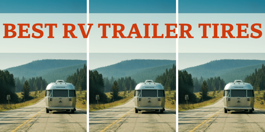 Best RV Trailer Tires