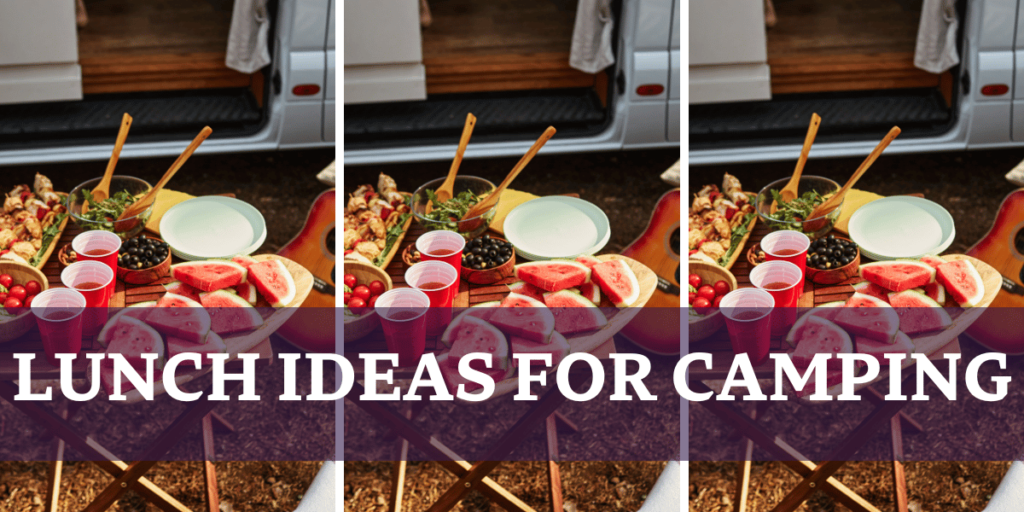 Lunch Ideas For Camping