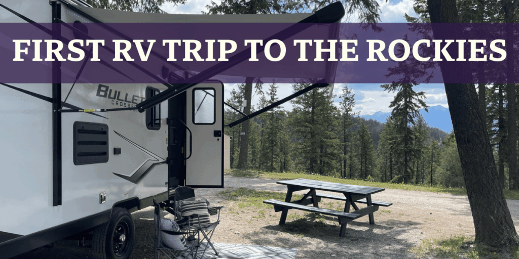 First RV Trip To The Rockies