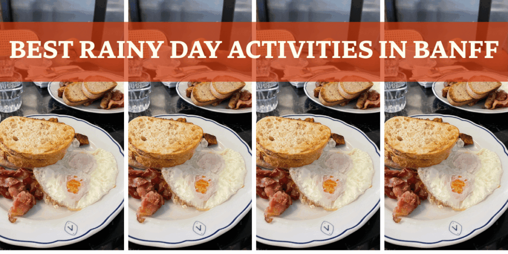 Best Rainy Day Activities in Banff - Toast with Eggs and Bacon on White Plate