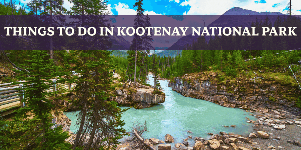 Things to do in kootenay national park