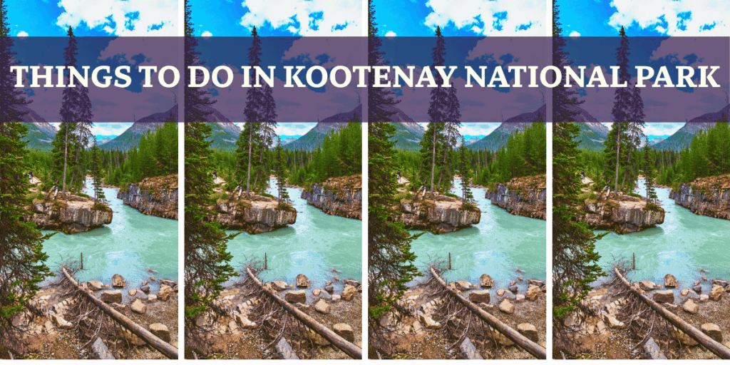 Turquoise river flowing through rock and forest with mountains. Things to do in Kootenay National Park 