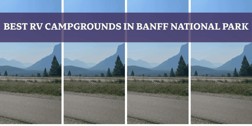 Hazing mountain backdrop on Tunnel Mountains - Best RV Campgrounds in Banff National Park