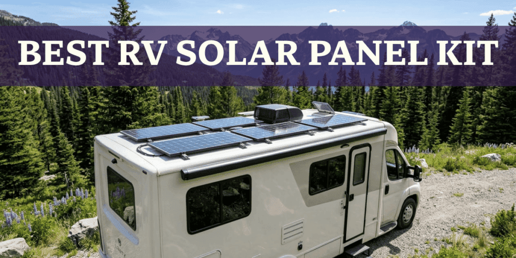 Best RV Solar Panel Kit on top of C-Class RV in the mountains