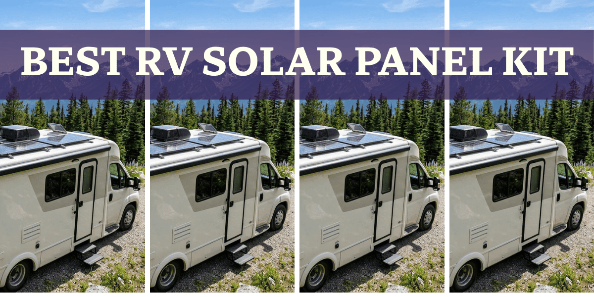 Rv Panel How To Choose The Best RV Solar Panel Kit - Along The Rockies